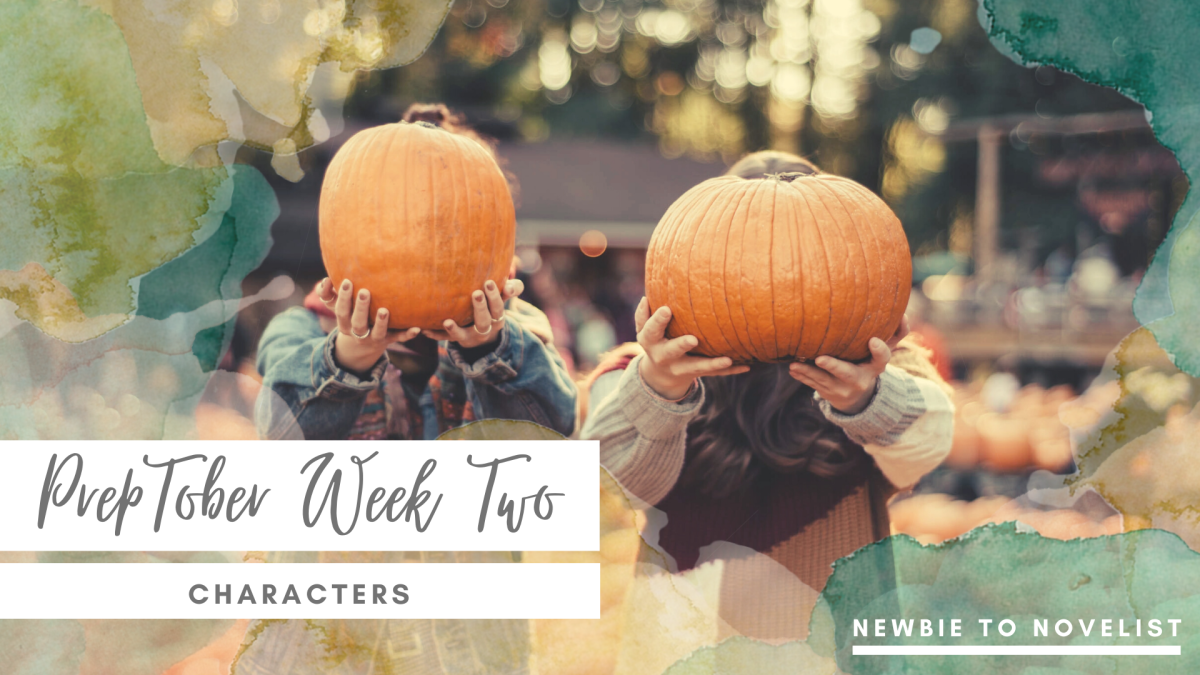 Preptober Week Two:&nbsp;Characters