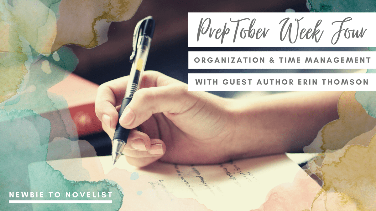 Preptober Week Four: Organization and Time Management – With Guest Author Erin&nbsp;Thomson