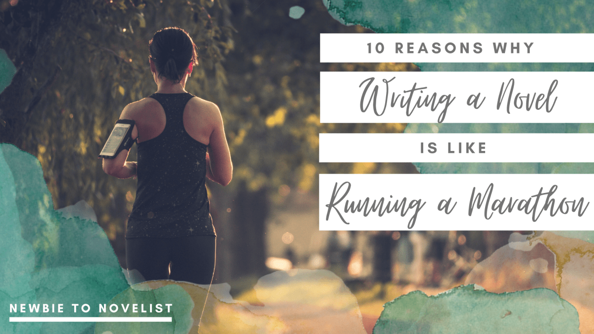 10 Reasons Why Writing a Novel is Like Running a&nbsp;Marathon