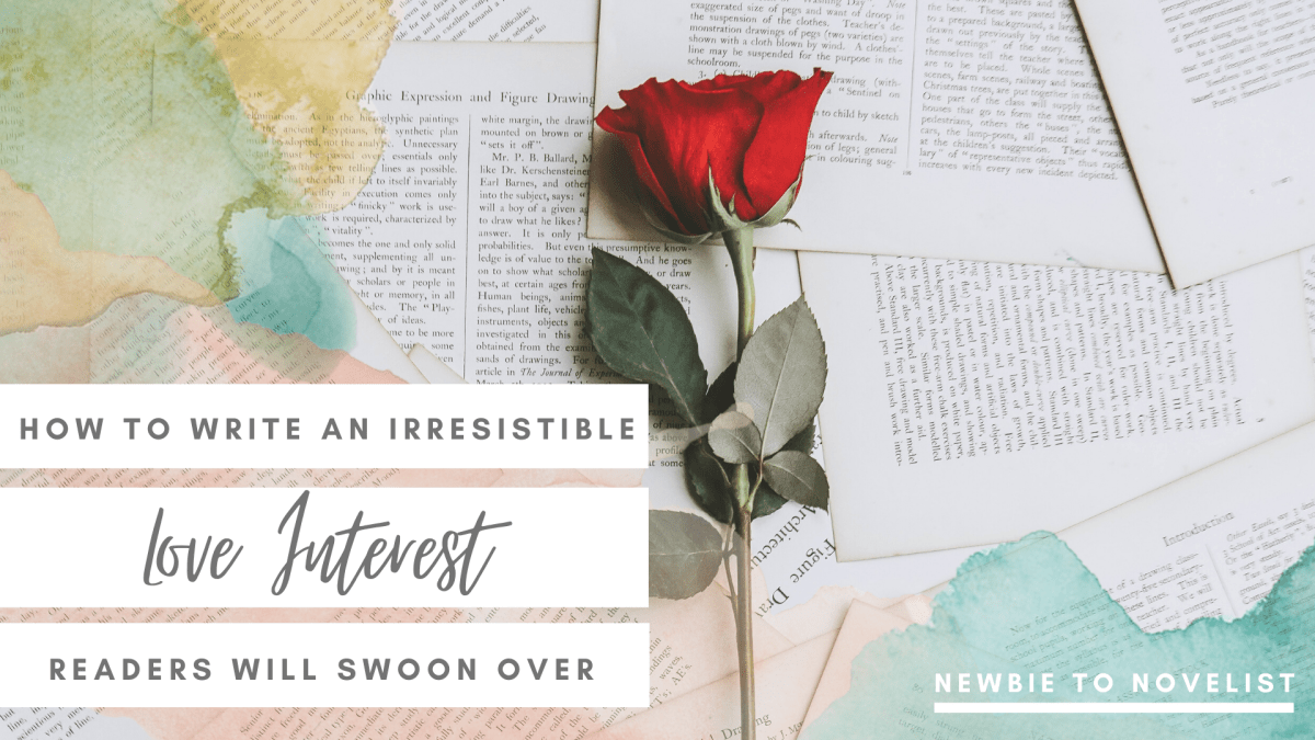How to Write an Irresistible Love Interest Readers will Swoon&nbsp;Over